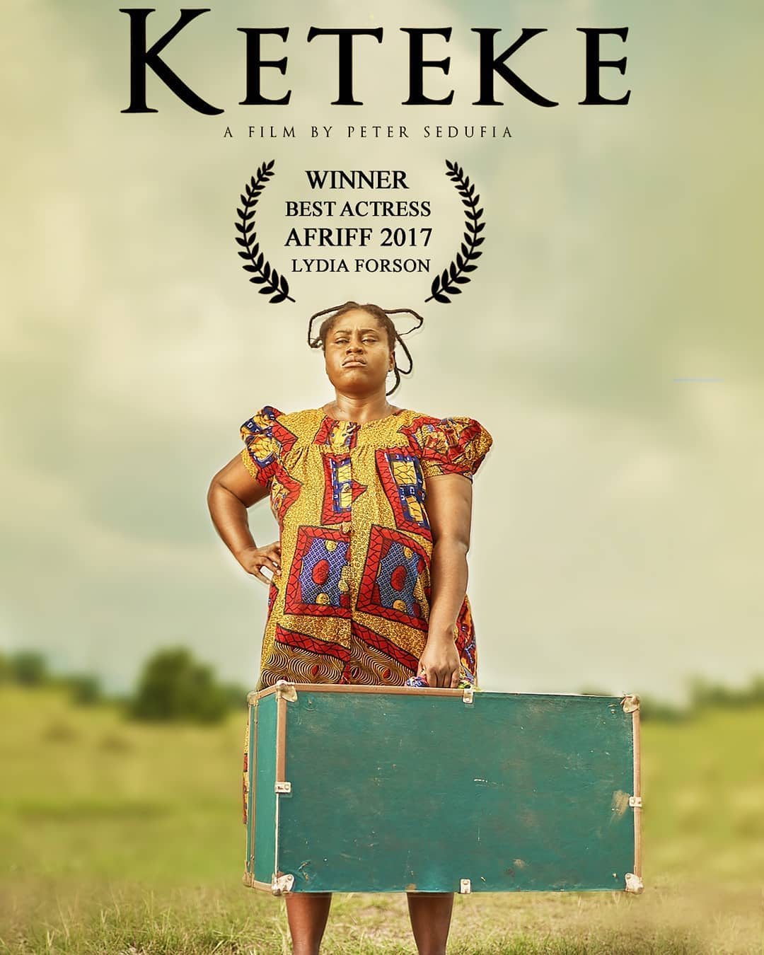 Keteke poster with the AFRIFF 2017 Best Actress laurel.